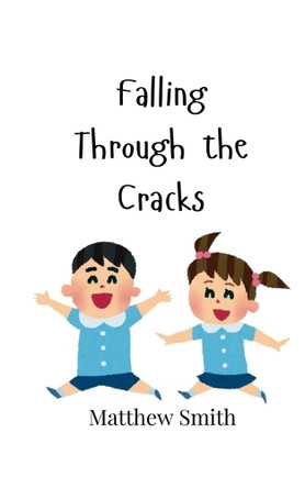 Falling Through the Cracks by Matthew Smith 9789916949412
