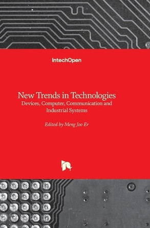 New Trends in Technologies: Devices, Computer, Communication and Industrial Systems by Zhichao Lian 9789533072128