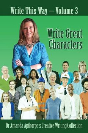 Write Great Characters by Amanda Apthorpe 9784824142221