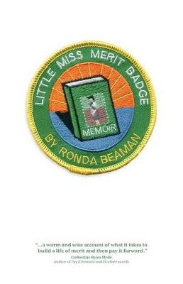 Little Miss Merit Badge: A Memoir by Ronda Beaman 9781936214471