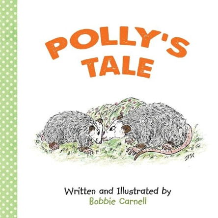 Polly's Tale by Bobbie Carnell 9781630517595