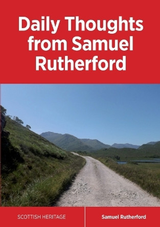 Daily Thoughts from Samuel Rutherford by Samuel Rutherford 9781912042029