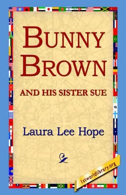 Bunny Brown and His Sister Sue by Laura Lee Hope 9781421810652