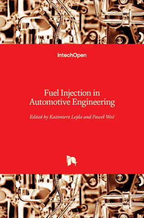 Fuel Injection in Automotive Engineering by Kazimierz Lejda 9789535105282