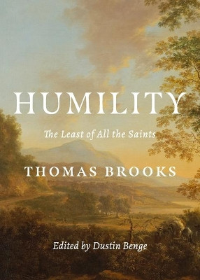 Humility: The Least of All the Saints by Thomas Brooks 9781774840016