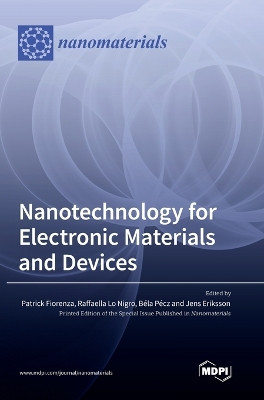 Nanotechnology for Electronic Materials and Devices by Patrick Fiorenza 9783036573526