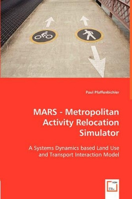 Mars - Metropolitan Activity Relocation Simulator by Paul Pfaffenbichler 9783836471046