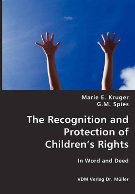 The Recognition and Protection of Childrens Rights by Marie E Kruger 9783836434287