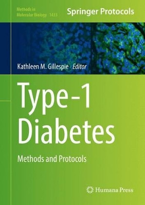 Type-1 Diabetes: Methods and Protocols by Kathleen M. Gillespie 9781493936410