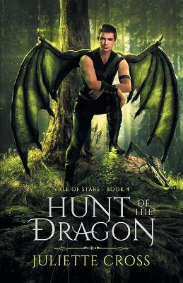 Hunt of the Dragon by Juliette Cross 9781087969077