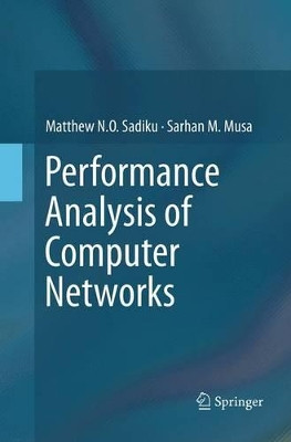 Performance Analysis of Computer Networks by Matthew N. O. Sadiku 9783319377988