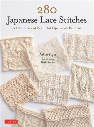 280 Japanese Lace Stitches: A Dictionary of Beautiful Openwork Patterns by Nihon Vogue
