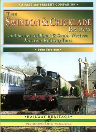 The Swindon and Cricklade Railway by John Stretton