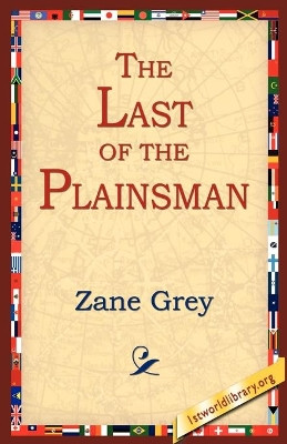 The Last of the Plainsman by Zane Grey 9781595405388