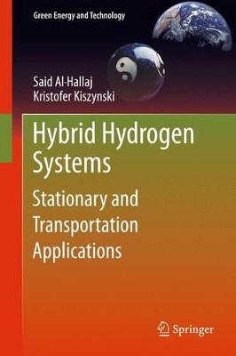 Hybrid Hydrogen Systems: Stationary and Transportation Applications by Said Al-Hallaj 9781447126508
