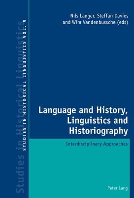 Language and History, Linguistics and Historiography: Interdisciplinary Approaches by Steffan Davies 9783034307611