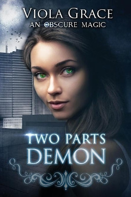Two Parts Demon by Viola Grace 9781987969290