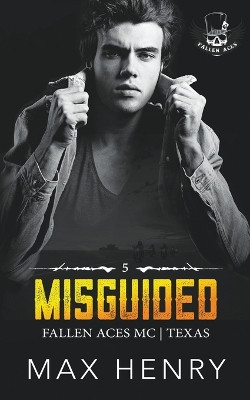 Misguided by Max Henry 9798201993962