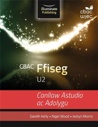 CBAC U2 Ffiseg Canllaw Astudio ac Adolygu by Gareth Kelly