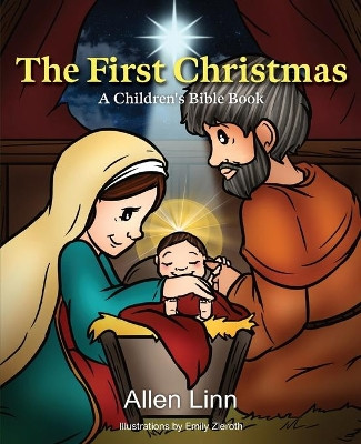 The First Christmas by Allen Linn 9781735106816