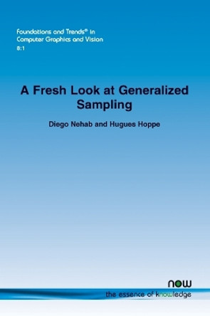 A Fresh Look at Generalized Sampling by Diego Nehab 9781601987280