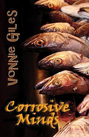 Corrosive Minds: Short Stories by Vonnie Giles 9781912777457