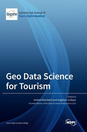 Geo Data Science for Tourism by Andrea Marchetti 9783036550299