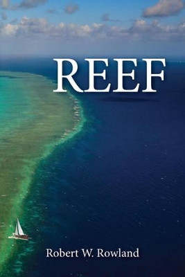 Reef by R. W. Rowland 9781780356785