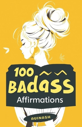 100 Badass Affirmations by MR Avinash 9789334056143