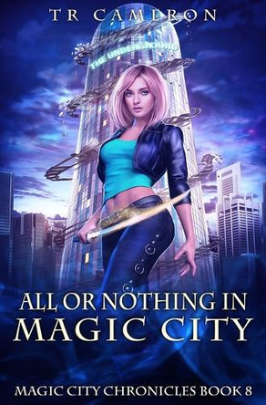 All or Nothing in Magic City by Tr Cameron 9781649719584