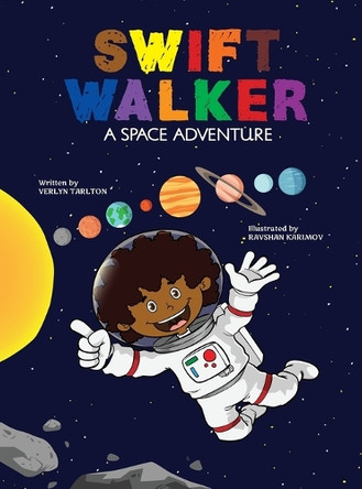 Swift Walker: A Space Adventure by Verlyn Tarlton 9781943169214
