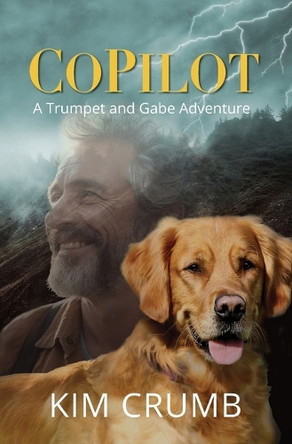 CoPilot: A Trumpet and Gabe Adventure by Kim Crumb 9798990794412