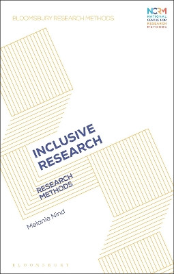 Inclusive Research: Research Methods by Prof. Melanie Nind 9781350188778