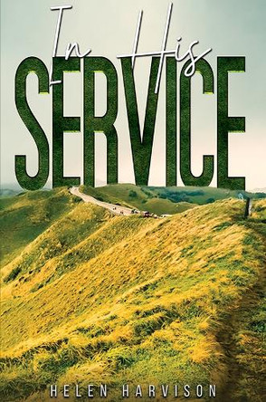 In His Service by Helen Harvison 9781398432956