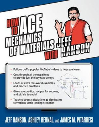 How to Ace Mechanics of Materials with Jeff Hanson by Jeff Hanson 9781265649159