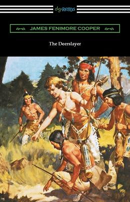 The Deerslayer by James Fenimore Cooper 9781420960853