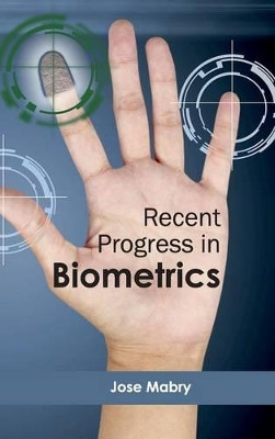 Recent Progress in Biometrics by Jose Mabry 9781632404435