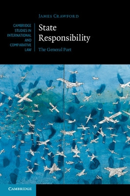 State Responsibility: The General Part by James Crawford 9781107477780