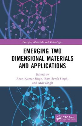 Emerging Two Dimensional Materials and Applications by Arun Kumar Singh