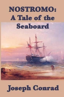 Nostromo: A Tale of the Seaboard by Joseph Conrad 9781617209918