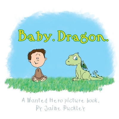 Baby. Dragon. by Jaime Buckley 9781614631019