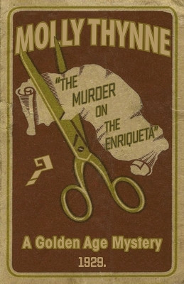 The Murder on the Enriqueta: A Golden Age Mystery by Molly Thynne 9781911413530