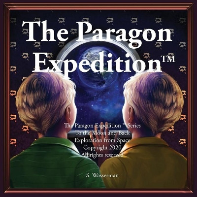 The Paragon Expedition: To the Moon and Back by Susan Wasserman 9781952417030