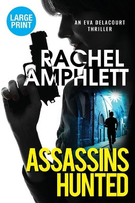 Assassins Hunted by Rachel Amphlett 9781913498740