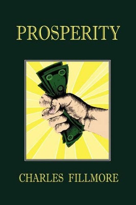 Prosperity by Charles Fillmore 9781585092949