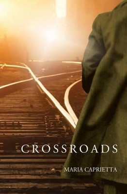 Crossroads by Maria Caprietta 9781460005477