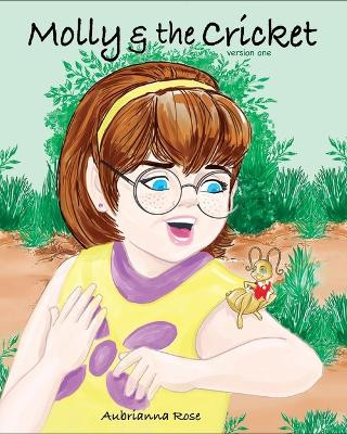 Molly And The Cricket: Version 1 by Aubrianna Rose 9781735836386