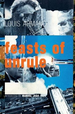Feasts of Unrule by Louis Armand 9788076711495