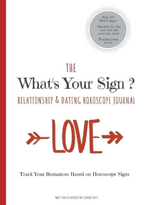 The What's Your Sign Relationship & Dating Horoscope Journal by Astrid Sommer 9783741299384