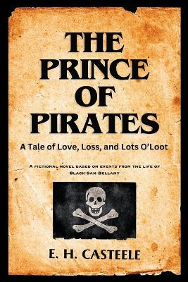 The Prince of Pirates by E H Casteele 9798990418318